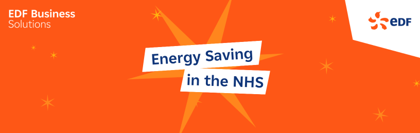 Orange EDF branded background, white text which reads "NHS Energy Saving Tips" in EDF Font